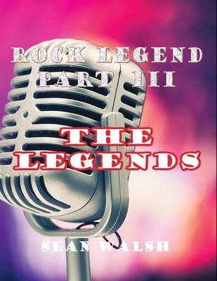 Book cover for Rock Legend Part 3: the Legends