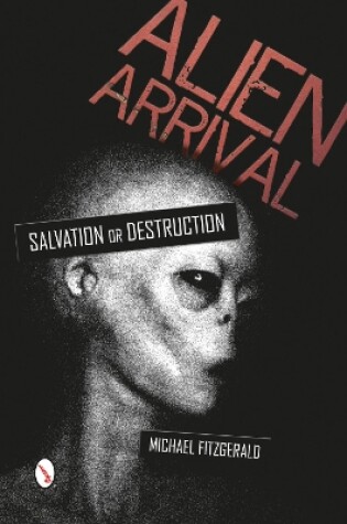 Cover of Alien Arrival: Salvation or Destruction
