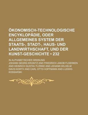 Book cover for Okonomisch-Technologische Encyklopadie, Oder Allgemeines System Der Staats-, Stadt-, Haus- Und Landwirthschaft, Und Der Kunst-Geschichte (232); In Alp