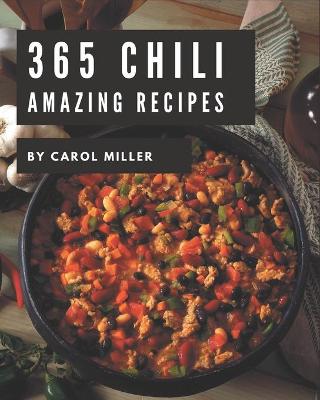 Book cover for 365 Amazing Chili Recipes