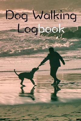 Book cover for Dog Walking Logbook