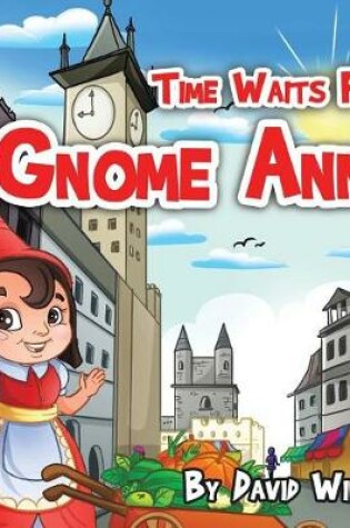 Cover of Time Waits for Gnome Anne