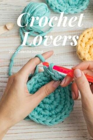 Cover of Crochet Lovers 2020 Calendar Journal