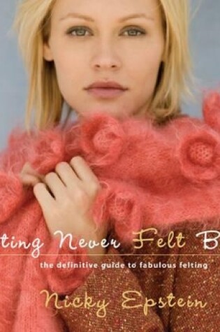 Cover of Knitting Never Felt Better