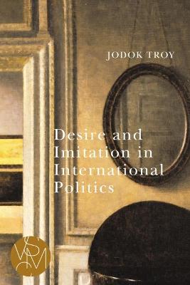 Book cover for Desire and Imitation in International Politics