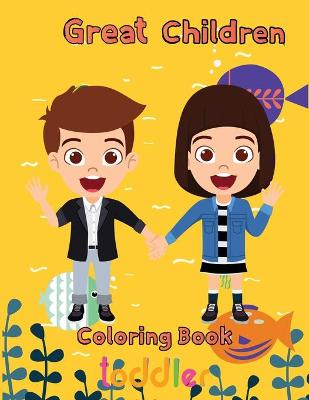 Book cover for Great Children Coloring Book toddler