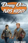 Book cover for Danny Orlis Plays Hockey