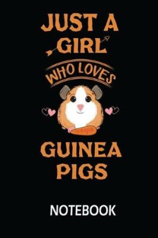 Cover of Just a Girl Who Loves Guinea Pigs