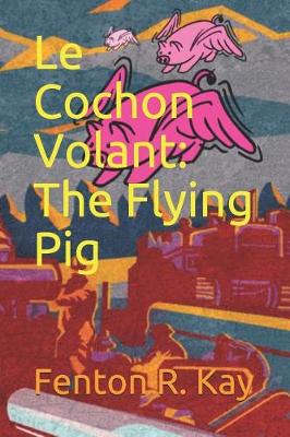 Book cover for Le Cochon Volant