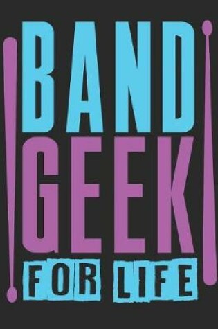 Cover of Band Geek for Life