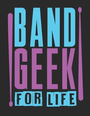Cover of Band Geek for Life