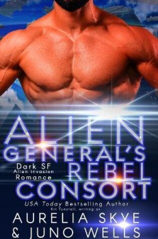 Cover of Alien General's Rebel Consort
