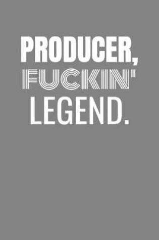 Cover of Producer Fuckin Legend