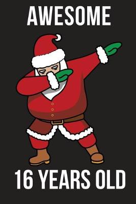 Book cover for Awesome 16 Years Santa Dabbing