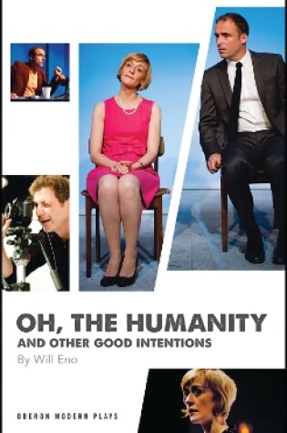 Cover of Oh, the Humanity and other good intentions