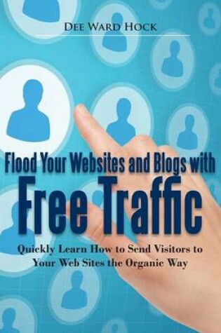 Cover of Flood Your Websites and Blogs with Free Traffic