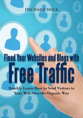 Book cover for Flood Your Websites and Blogs with Free Traffic