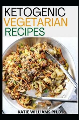 Cover of Ketogenic Vegetarian Recipes