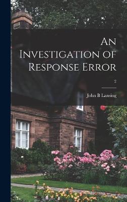 Book cover for An Investigation of Response Error; 2