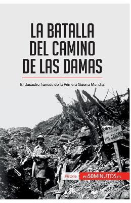 Book cover for La batalla del Camino de las Damas