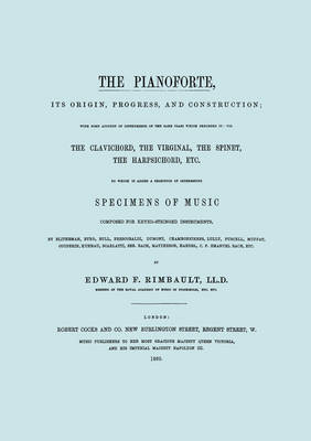 Book cover for The Pianoforte, Its Origin, Progress, and Construction. [Facsimile of 1860 Edition].