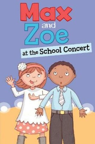 Cover of Max and Zoe at the School Concert