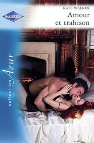Cover of Amour Et Trahison (Harlequin Azur)
