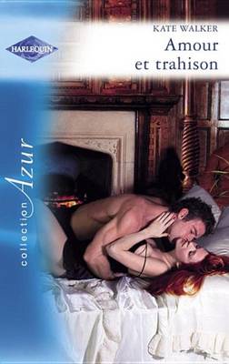 Book cover for Amour Et Trahison (Harlequin Azur)