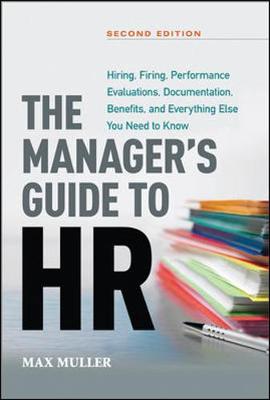 Book cover for The Manager's Guide to HR: Hiring, Firing, Performance Evaluations, Documentation, Benefits, and Everything Else You Need to Know