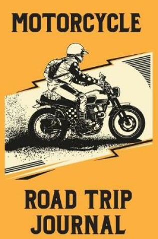 Cover of Motorcycle Road Trip Journal