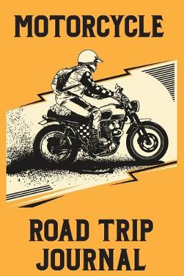 Book cover for Motorcycle Road Trip Journal