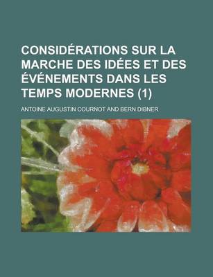 Book cover for Considerations Sur La Marche Des Idees Et Des Evenements Dans Les Temps Modernes (1)