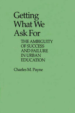 Cover of Getting What We Ask For