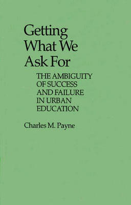 Book cover for Getting What We Ask For