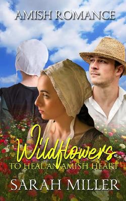 Book cover for Wildflowers to Heal an Amish Heart