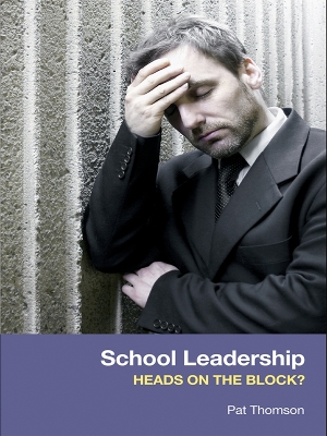 Book cover for School Leadership - Heads on the Block?