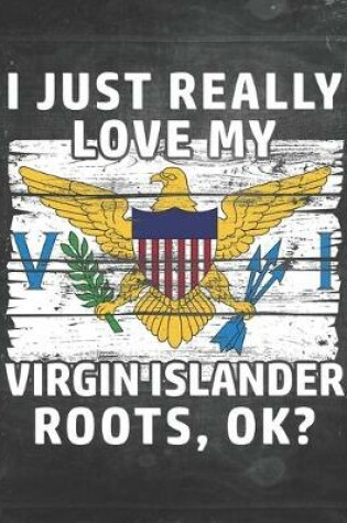 Cover of I Just Really Like Love My Virgin Islander Roots