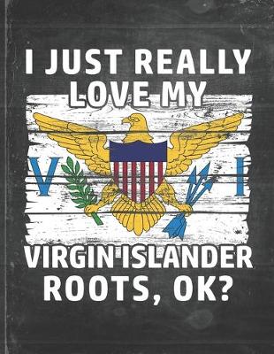 Cover of I Just Really Like Love My Virgin Islander Roots