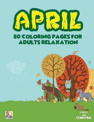 Book cover for April 50 Coloring Pages for Adults Relaxation