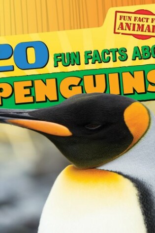 Cover of 20 Fun Facts about Penguins
