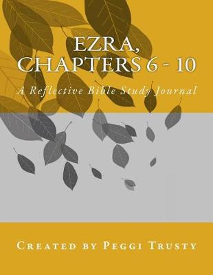 Book cover for Ezra, Chapters 6 - 10