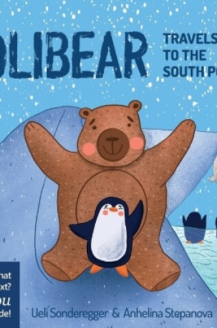 Cover of Olibear Travels to the South Pole