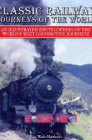 Cover of Classic Railway Journeys of the World