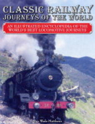 Book cover for Classic Railway Journeys of the World