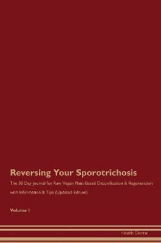 Cover of Reversing Your Sporotrichosis