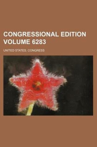 Cover of Congressional Edition Volume 6283