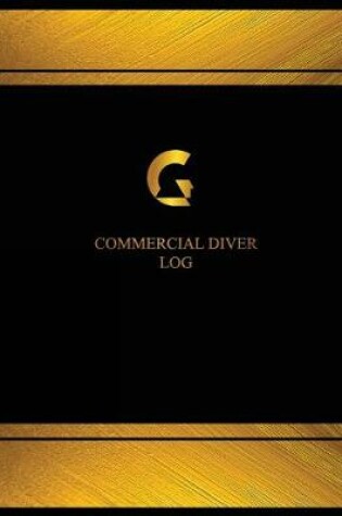 Cover of Commercial Diver Log (Log Book, Journal - 125 pgs, 8.5 X 11 inches)