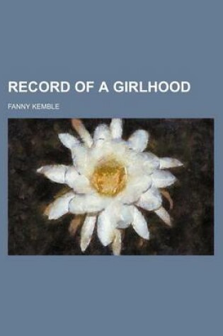 Cover of Record of a Girlhood (Volume 2)