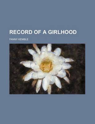 Book cover for Record of a Girlhood (Volume 2)