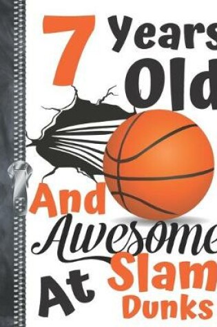 Cover of 7 Years Old And Awesome At Slam Dunks